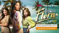 Original Series Flora sudah tayang dan dapat disaksikan eksklusif di Vidio. (Dok. Vidio)