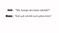 Top 3: Alasan Kocak Emak-Emak Suruh Anak Sekolah