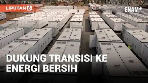 VIDEO: Baterai Penyimpan Energi Dukung Transisi ke Energi Bersih