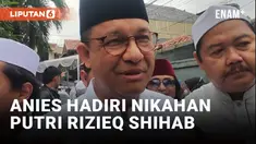 Diundang Jadi Saksi, Anies Datang ke Pernikahan Putri Ketujuh Rizieq Shihab