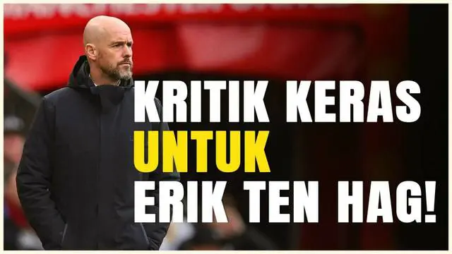 VIDEO: Usai Manchester United Kalah dari Totenham Hotspur, Posisi Erik ten Hag Terancam?