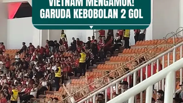 Vietnam mengamuk! Garuda kebobolan 2 gol dalam 15 menit pertama