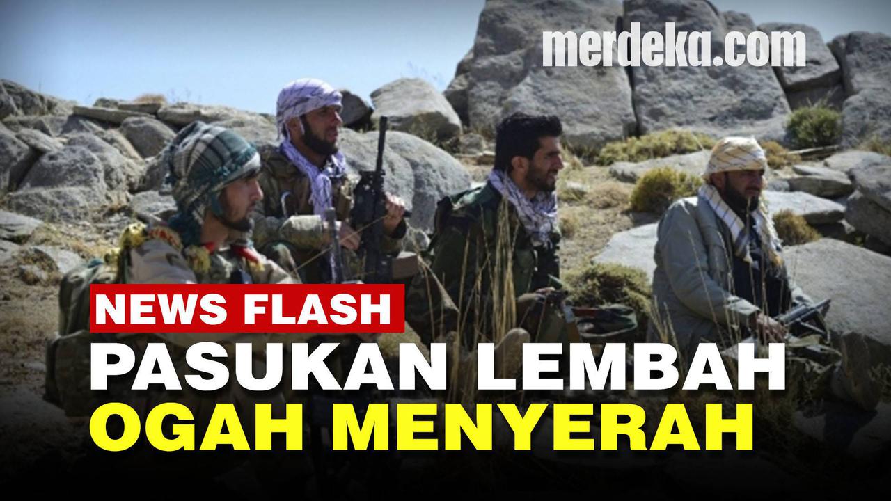 VIDEO: Kekuatan Pasukan Lembah Panjshir Menolak Tunduk Pada Taliban