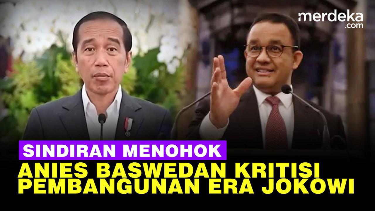VIDEO: Menohok Anies Baswedan Sindir Pembanguan Era Jokowi