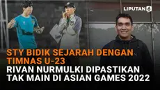 Mulai dari STY bidik sejarah dengan Timnas U-23 hingga Rivan Nurmulki dipastikan tak main di Asian Games 2023, berikut sejumlah berita menarik News Flash Sport Liputan6.com.