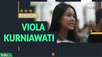 Wawancara Viola Kurniawati. (Bola.com/Dody Iryawan)