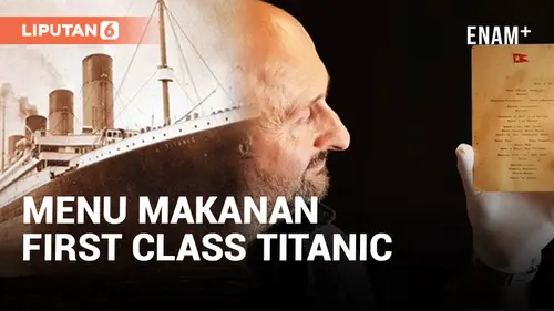 VIDEO: Menu Makanan Kelas Satu Kapal Titanic Dilelang Capai Harga Hingga Rp 1,3 Miliar