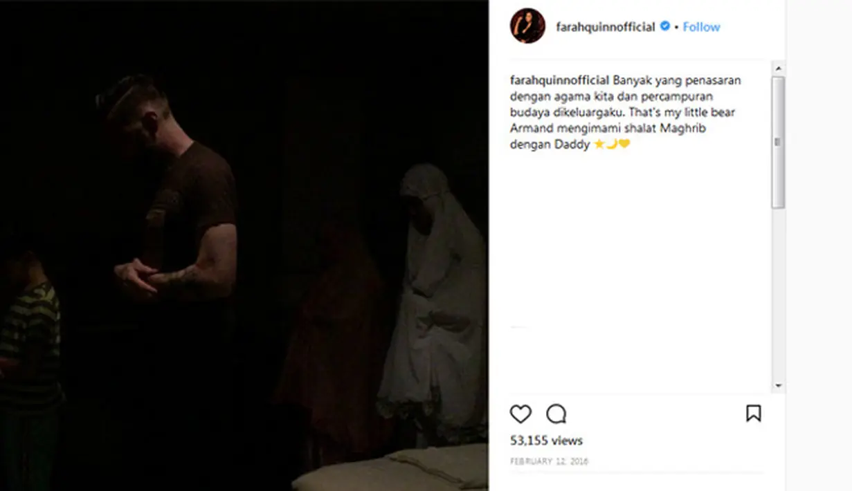 Di bulan Februari tahun 2016 lalu, Farah mengunggah sebuah video saat keluarganya sedang shalat berjamah. Tertuliskan keterangan, anak laki-lakinya, Armand Fauzan Quinn yang menjadi imam. (Instagram/farahquinnofficial)