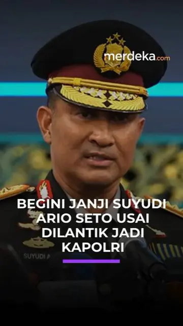 Begini Janji Suyudi  Ario Seto usai Dilantik Jadi Kapolri