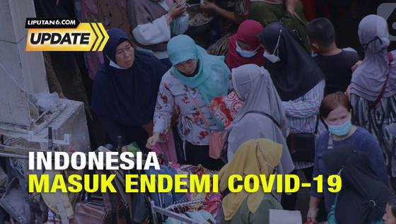 Status Pandemi Covid-19 Dicabut, Indonesia Masuk Masa Endemi