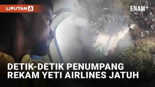 VIDEO: Beredar Rekaman Penumpang Saat Pesawat Yeti Airlines Jatuh di Nepal