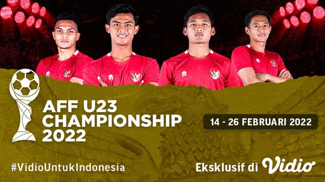 Piala AFF U-23 2022 Segera Bergulir, Tonton Pertandingannya Eksklusif di Vidio