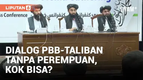 VIDEO: Dialog PBB-Taliban Tak Sertakan Aktivis dan Perempuan