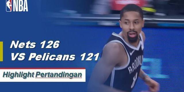 Cuplikan Hasil Pertandingan NBA : Nets 126 VS Pelicans 121