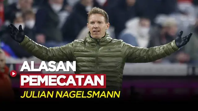 VIDEO: Alasan Bayern Munchen Pecat Julian Nagelsmann dan Pilih Thomas Tuchel Sebagai Pelatih