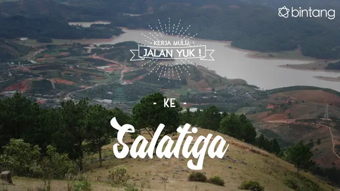 [Bintang] Kerja Mulu, Jalan Yuk!