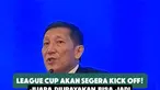 League Cup akan segera bergulir dengan target besar bagi para peserta. Juara kompetisi ini diupayakan mendapat kesempatan menjadi wakil Indonesia di ajang Asia pada musim mendatang.
