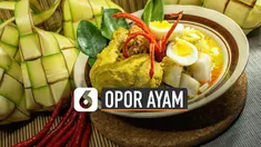 Simak deh, rahasia membuat opor ayam yang mantap.