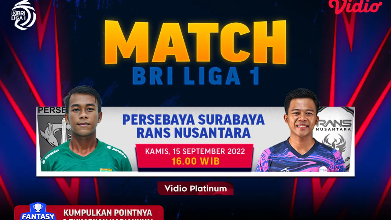 Link Live Streaming BRI Liga 1 : Persebaya Surabaya Vs RANS Nusantara di Vidio, 15 September 2022