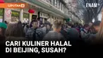 Mau kuliner halal di Beijing? Yuk menyusuri kawasan Niujie, pusat komunitas Muslim etnis Hui yang terkenal dengan ragam makanan halalnya!