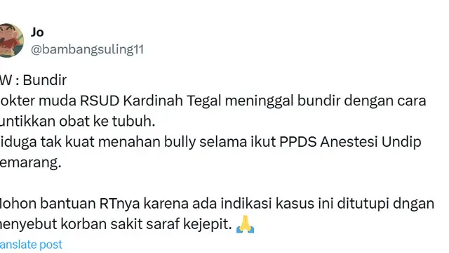 Mahasiswi PPDS Undip Diduga Bunuh Diri Akibat Perundungan, Kemenkes Hentikan Sementara Prodi Anestesi RUSP Dr. Kariadi. Foto: X @bambangsuling11.