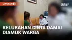 Viral! Warga Ngamuk di Kelurahan Cinta Damai