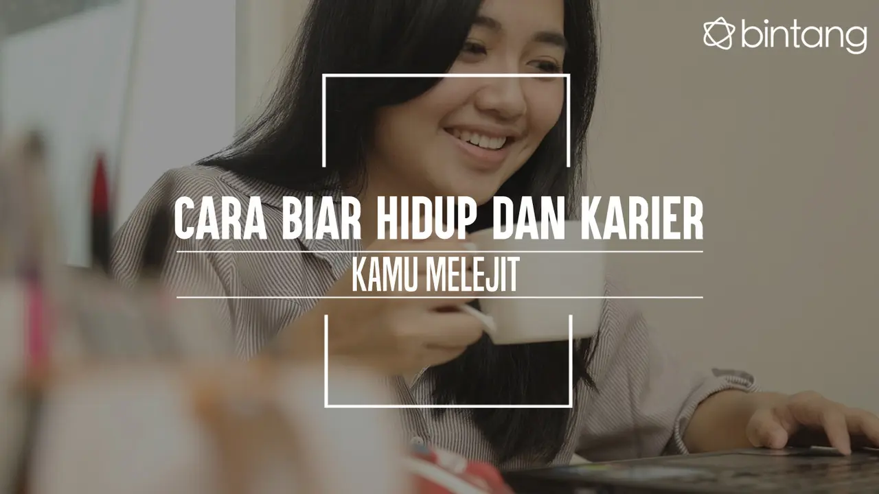 Ini yang harus kamu lakukan agar hidup dan kariermu sukses. (Foto: Daniel Kampua, Digital Imaging: Nurman Abdul Hakim/Bintang.com)