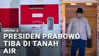 Presiden Prabowo Tiba di Tanah Air