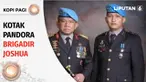 Sulitnya mengurai kejanggalan demi kejanggalan di balik kematian Brigadir J atau Joshua, apakah karena ada kepentingan pihak tertentu yang sengaja dilindungi? Simak Kopi Pagi, Komentar Pilihan Liputan 6 Pagi, ‘Kotak Pandora Brigadir Joshua’.