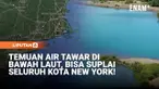 Para ilmuwan baru saja menemukan akuifer bawah laut yang sangat besar di dekat Cape Cod, Amerika Serikat. Air tawarnya membentang dari negara bagian New Jersey hingga Maine. Volumenya bisa menyuplai kota New York sampai ratusan tahun ke depan.