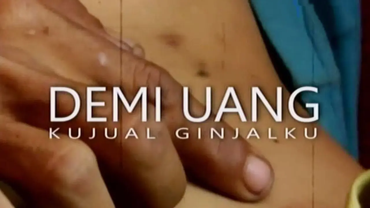 Barometer Pekan Ini: Demi Uang Kujual Ginjalku