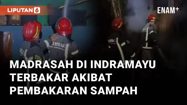 VIDEO: Viral Madrasah di Indramayu Terbakar Akibat Pembakaran Sampah Sembarangan