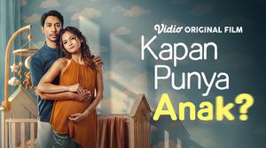 Segera Tayang di Vidio, Film Kapan Punya Anak? Angkat Kisah Rumah Tangga dan Harapan Memiliki Anak