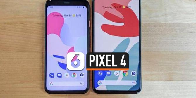 VIDEO: Catat, Harga Google Pixel 4 dan Pixel 4 XL