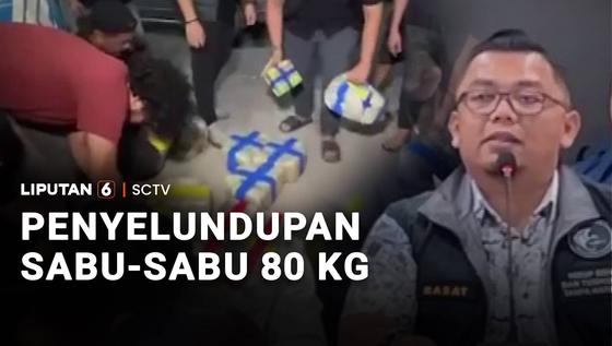 Penyelundupan Sabu-Sabu 80 Kg