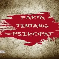 Fakta Tentang Psikopat