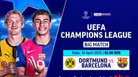 Saksikan live streaming big match Liga Champions: Dortmund vs Barcelona di Vidio. Jangan lupa saksikan big match Liga Champions antara Dortmund vs Barcelona pada babak perempat final leg kedua hanya di Vidio. (sum. doc. vidio.com)