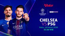 Chelsea vs PSG menjadi laga seru Champions league pekan ini, saksikan keseruannya cuma di Vidio