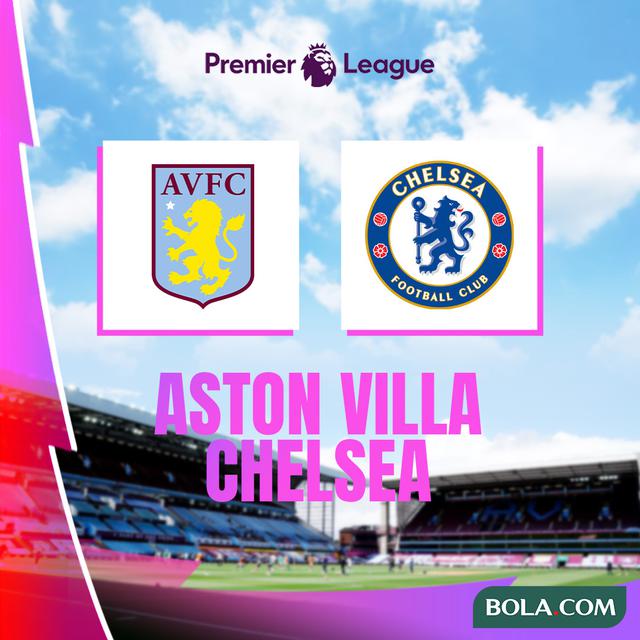 Liga Inggris - Aston Villa Vs Chelsea