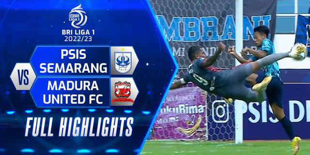 VIDEO: Highlights Kemenangan Madura United atas PSIS Semarang di BRI Liga 1