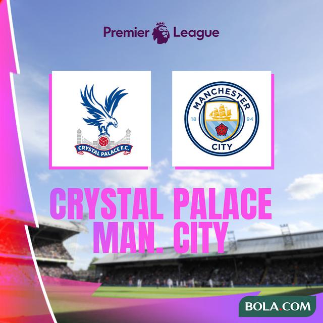 Liga Inggris - Crystal Palace Vs Man City