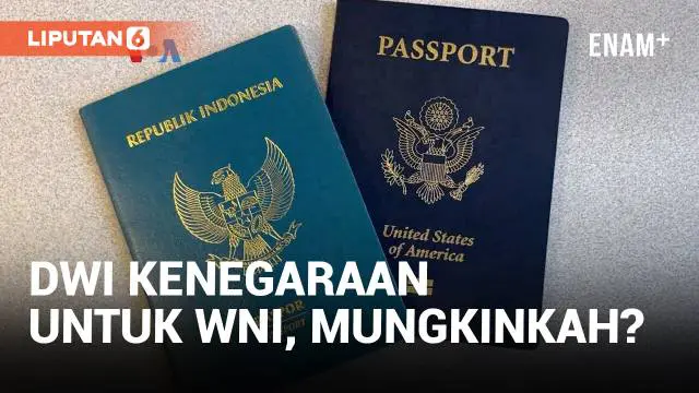 VIDEO: Jalan Terjal UU Dwi Kewarganegaraan untuk WNI