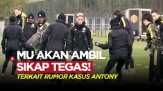 Cover berita video dengan judul "Manchester United Akan Ambil Sikap Tegas Terkait Rumor Kasus KDRT yang DIlakukan Antony"