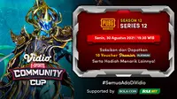Jadwal dan Link Live Streaming Vidio Community Cup Season 12 PUBGM Series 12 Malam Ini