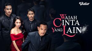 Wajah Cinta Yang Lain: Sinetron Baru SCTV yang Penuh Pengkhianatan dan Rahasia, Tayang di Vidio