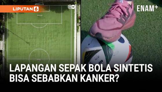Kok Bisa, Lapangan Bola Sintetis Sebabkan Kanker?