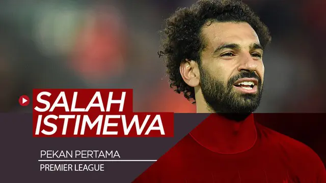 Berita video bintang Liverpool, Mohamed Salah, memiliki catatan istimewa pada laga pekan pertama Premier League.