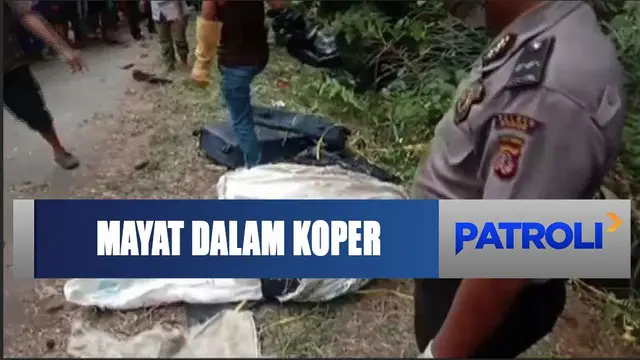 Sebuah koper berisi tubuh manusia ditemukan di dalam hutan pinus di Bogor, Jawa Barat.