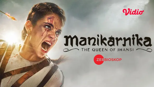 Manikarnika : The Queen Of Jhansi.