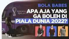 Berita video Bola Babes kali ini membahas soal apa saja yang boleh dan tidak boleh dilakukan di Qatar saat kalian datang langsung untuk perhelatan Piala Dunia 2022.